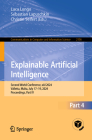 Explainable Artificial Intelligence: Second World Conference, Xai 2024, Valletta, Malta, July 17-19, 2024, Proceedings, Part IV (Communications in Computer and Information Science #2156) By Luca Longo (Editor), Sebastian Lapuschkin (Editor), Christin Seifert (Editor) Cover Image