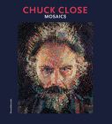 Chuck Close: Mosaics By Chuck Close (Artist), Daniele Torcellini (Editor), Daniele Torcellini (Text by (Art/Photo Books)) Cover Image
