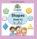 Englisi Farsi Persian Books Shapes Shekl há: Shapes Shekl há By Mona Kiani, Carly Kiani (Editor), Noushin Fallah (Editor) Cover Image
