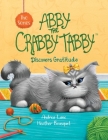 Abby the Crabby Tabby: Discovers Gratitude By Andrea Lane, Heather Bousquet (Illustrator) Cover Image