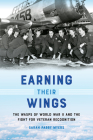 Earning Their Wings: The Wasps of World War II and the Fight for Veteran Recognition Cover Image