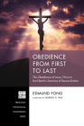 Obedience from First to Last: The Obedience of Jesus Christ in Karl Barth's Doctrine of Reconciliation (Princeton Theological Monograph #242) By Edmund Fong, Murray Rae (Foreword by) Cover Image