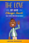 The Love of God Changes Hearts: Emily Overcomes Unforgiveness Cover Image