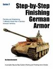 Step-By-Step Finishing German Armor Cover Image