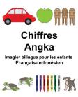 Français-Indonésien Chiffres/Angka Imagier bilingue pour les enfants Cover Image