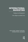International Marketing (Rle International Business): Strategy and Management (Routledge Library Editions: International Business) Cover Image