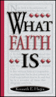 What Faith Is By Kenneth E. Hagin Cover Image
