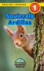 Squirrels / Ardillas: Bilingual (English / Spanish) (Inglés / Español) Animals That Make a Difference! (Engaging Readers, Level 1) By Ashley Lee, Alexis Roumanis (Editor) Cover Image