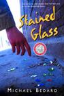 Stained Glass By Michael Bedard Cover Image