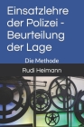 Einsatzlehre der Polizei - Beurteilung der Lage: Die Methode By Rudi Heimann Cover Image