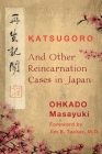 Katsugoro and Other Reincarnation Cases in Japan Cover Image
