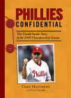 Phillies Confidential: The Untold Inside Story of the 2008 Championship Season Cover Image