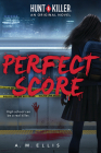 Perfect Score (Hunt A Killer, Original Novel) By A. M. Ellis Cover Image