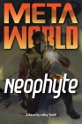 Meta World: Neophyte Cover Image