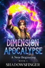 Dimension Apocalypse Book 1: A New Beginning Cover Image
