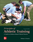Looseleaf for Principles of Athletic Training: A Guide to Evidence-Based Clinical Practice By William Prentice Cover Image
