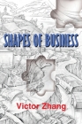Shapes of Business By Victor Zhang Cover Image