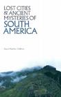Lost Cities and Ancient Mysteries of South America By David Hatcher Childress Cover Image