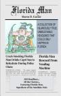 Florida Man: A Collection of Hilariously True, Unbelievable Headlines That Could Only Happen In Florida Cover Image