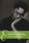 The Cambridge Companion to Kazuo Ishiguro (Cambridge Companions to Literature) By Andrew Bennett (Editor) Cover Image