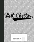 Graph Paper 5x5: WEST CHESTER Notebook By Weezag Cover Image