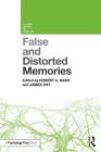 False and Distorted Memories (Current Issues in Memory) By Robert A. Nash (Editor), James Ost (Editor) Cover Image