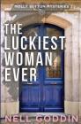 The Luckiest Woman Ever By Nell Goddin Cover Image