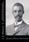 A History of the Negro Baptists of North Carolina: [Large Print Edition] By J. A. Whitted Cover Image