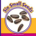 Six Small Seeds (Learning Sight Words) Cover Image