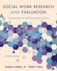 Social Work Research and Evaluation: Foundations of Evidence-Based Practice Cover Image