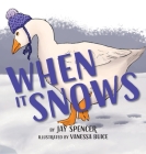 When it Snows By Jay Spencer Cover Image
