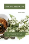 Herbal Medicine: 150 Herbal Remedies to Heal Common Ailments By Thomas Watson Cover Image