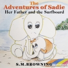 The Adventures of Sadie: Her Father and the Surfboard Cover Image