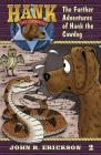 The Further Adventures of Hank the Cowdog By John R. Erickson, Gerald L. Holmes (Illustrator) Cover Image