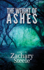 The Weight of Ashes By Zachary Steele Cover Image