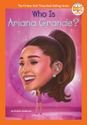 Who Is Ariana Grande? (Who HQ Now) By Kirsten Anderson, Who HQ Cover Image
