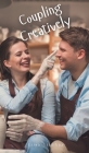 Coupling Creatively By Liina Liblikas Cover Image