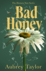 Bad Honey By Aubrey Taylor Cover Image