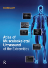 Atlas of Musculoskeletal Ultrasound of the Extremities By Mohini Rawat, DPT, MS, ECS, OCS, RMSK Cover Image