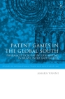 Patent Games in the Global South: Pharmaceutical Patent Law-Making in Brazil, India and Nigeria (Studies in International Trade and Investment Law) By Amaka Vanni Cover Image