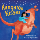 Kangaroo Kisses By Nandana Dev Sen, Pippa Curnick (Illustrator) Cover Image