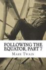 Following the Equator, Part 7 Cover Image