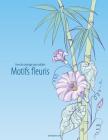 Livre de coloriage pour adultes Motifs fleuris 4 By Nick Snels Cover Image