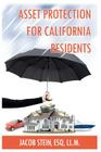 Asset Protection for California Residents By Esq LL M. Jacob Stein Cover Image
