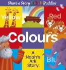 Share a Story Bible Buddies Colours: A Noah's Ark Story Cover Image