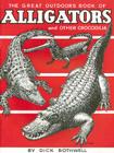 Great Outdoors Book of Alligators & Other Crocodilia Cover Image