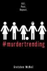 #MurderTrending Cover Image