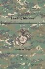 Leading Marines (MCWP 6-10) (Formerly MCWP 6-11) By Us Marine Corps Cover Image