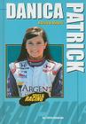 Danica Patrick: Racing to History (Heroes of Racing) Cover Image