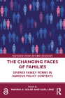 The Changing Faces of Families: Diverse Family Forms in Various Policy Contexts By Marina A. Adler (Editor), Karl Lenz (Editor) Cover Image
